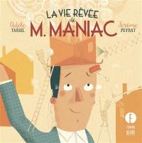 La vie rêvée de M. Maniac