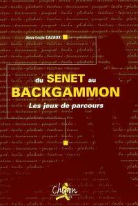 Du senet au backgammon : les jeux de parcours