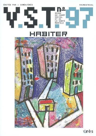 VST, n° 97. Habiter