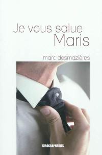 Je vous salue maris : contes et contrats