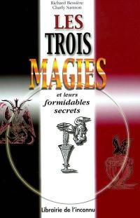 Les 3 magies : magie noire, magie blanche, magie rouge