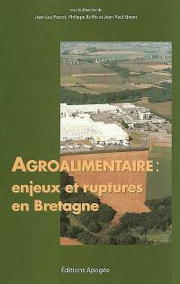 L'agroalimentaire, enjeux et ruptures en Bretagne