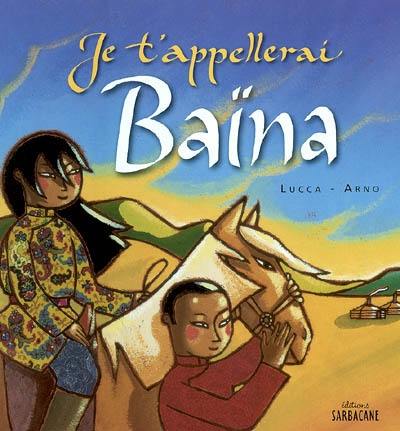 Je l'appellerai Baïna