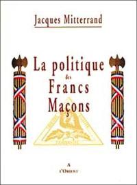 La politique des francs-maçons