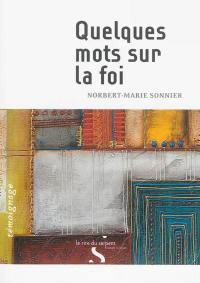 Quelques mots sur la foi