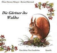 Die Gärtner des Waldes