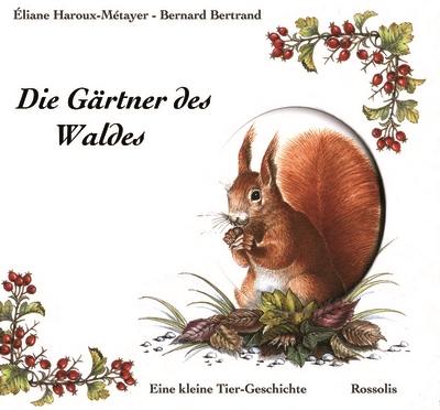 Die Gärtner des Waldes