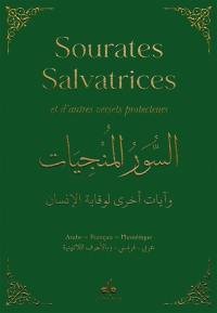 Sourates salvatrices : et d'autres versets protecteurs : arabe, français, phonétique, vert