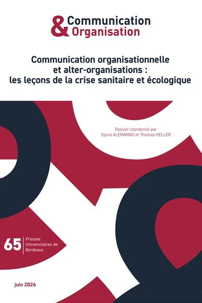 Communication & organisation, n° 65. Communication organisationnelle et alter-organisations : les leçons de la crise sanitaire et écologique