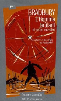 L'homme brûlant : et autres nouvelles