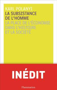 La subsistance de l'homme : la place de l'économie dans l'histoire et la société