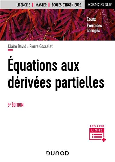 Equations aux dérivées partielles : cours, exercices corrigés : licence 3, master, écoles d'ingénieurs