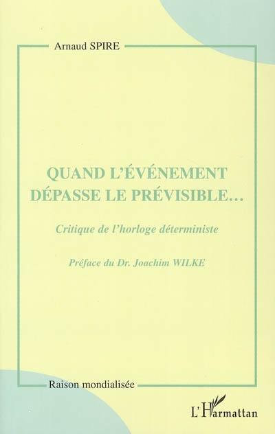 Quand l'événement dépasse le prévisible... : critique de l'horloge déterministe