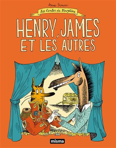 Contes du Marylène. Vol. 6. Henry, James et les autres