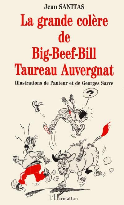 La grande colère de Big-Beef-Bill taureau auvergnat