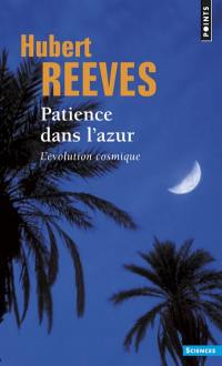 Patience dans l'azur : l'évolution cosmique