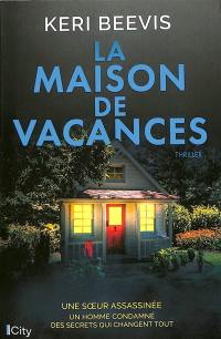 La maison de vacances : thriller