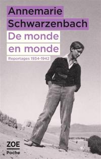 De monde en monde : reportages 1934-1942