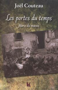 Marie du marais. Vol. 2. Les portes du temps