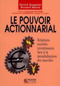 Le pouvoir actionnarial : les relations sociétés-investisseurs face à la mondialisation des marchés