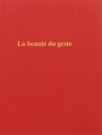 La beauté du geste