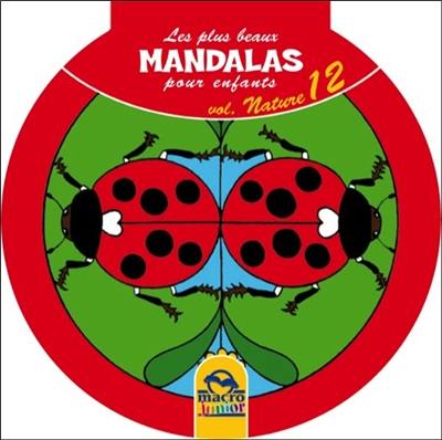 Les plus beaux mandalas pour enfants. Vol. 12. Nature