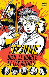 Jeanne, Dieu, le diable et les autres