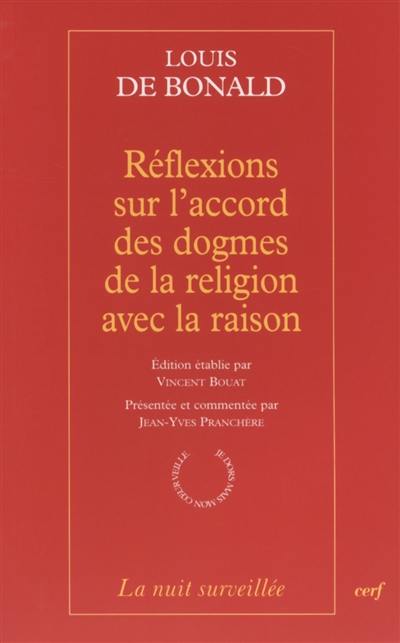 Réflexions sur l'accord des dogmes de la religion avec la raison