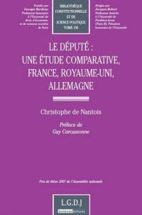 Le député : une étude comparative, France, Royaume-Uni, Allemagne