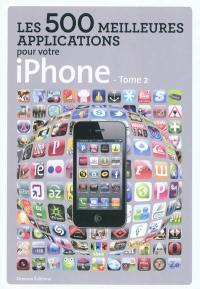 Les 500 meilleures applications pour votre iPhone. Vol. 2