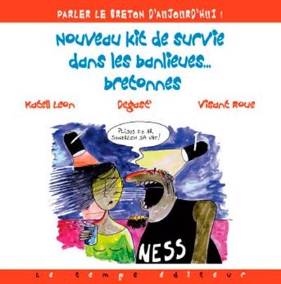 Nouveau kit de survie dans les banlieues bretonnes : parler le breton d'aujourd'hui