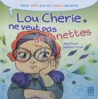 Lou Chérie ne veut pas de lunettes