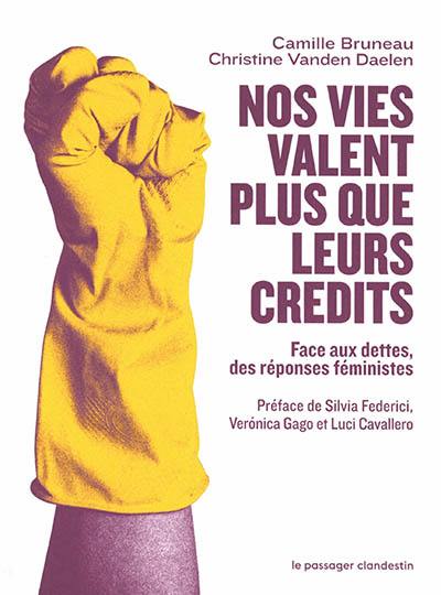 Nos vies valent plus que leurs crédits : face aux dettes, des réponses féministes