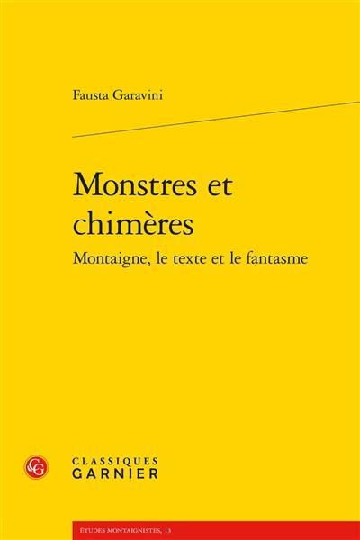 Monstres et chimères : Montaigne, le texte et le fantasme