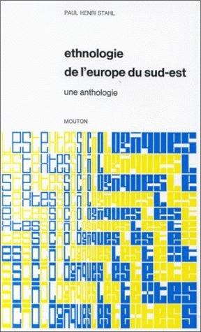 Ethnologie de l'Europe du Sud-Est : une anthologie