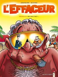 L'effaceur. Vol. 5. Qui hait, tue !