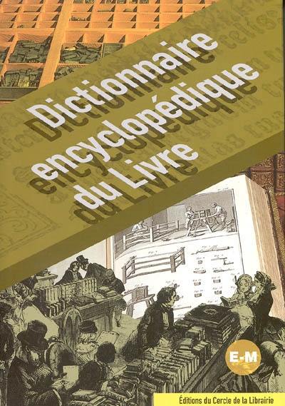 Dictionnaire encyclopédique du livre. Tome 2, E-M