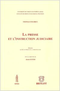 La presse et l'instruction judiciaire