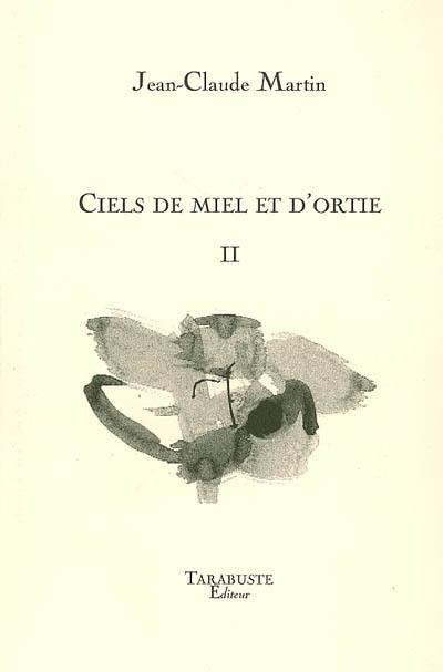 Ciels de miel et d'ortie. Vol. 2