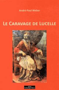 Le Caravage de Lucelle