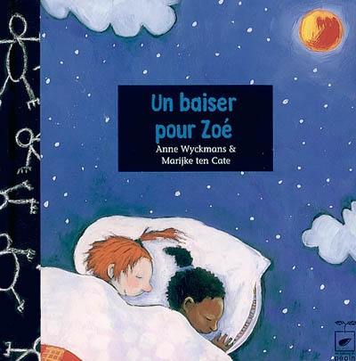 Un baiser pour Zoé Un baiser pour Zoé