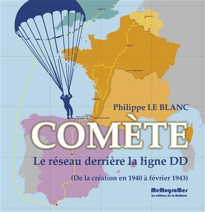 Comète : le réseau derrière la ligne DD : de la création en 1940 à février 1943