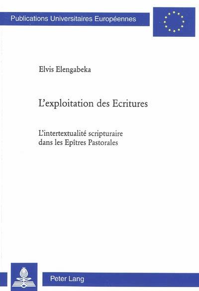 L'exploitation des Ecritures : l'intertextualité scripturaire dans les Epîtres pastorales