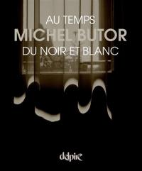 Au temps du noir et blanc