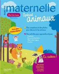 Toute ma maternelle, spécial animaux, de 3 à 4 ans, petite section : mon cahier d'activités