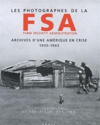 Les photographes de la FSA (Farm security administration) : archives d'une Amérique en crise, 1935-1943