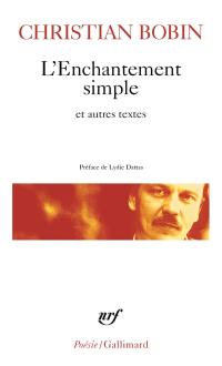 L'enchantement simple : et autres textes