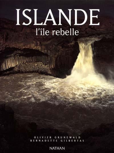 Islande, l'île rebelle