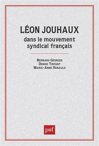 Léon Jouhaux dans le mouvement syndical français