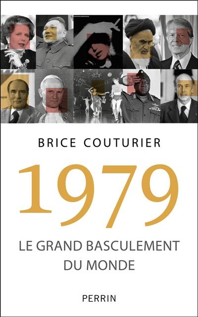 1979 : le grand basculement du monde